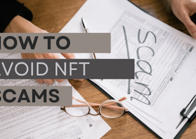 How To Avoid NFT Scams: Breaking Down The Basics