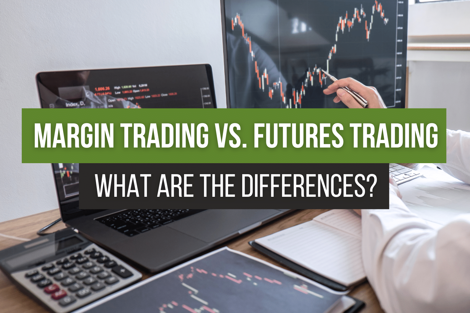 Margin trading and futures trading